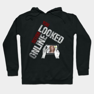 You Looked Better Online for Men - Original Design Hoodie